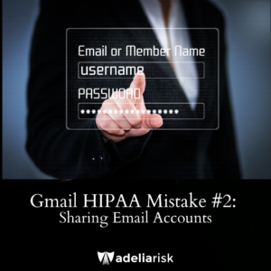 Gmail HIPAA Mistake #2: Sharing Email Accounts