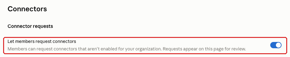 Claude admin console screenshot: Connector Requests at Organization settings > Connectors > Connector requests > Let members request connectors
